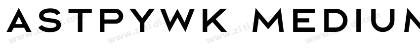 ASTPYWK Medium字体转换 ASTPYWK Medium字体转换